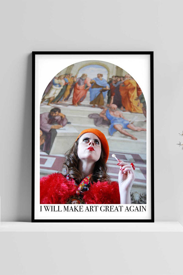 I Will Make Art Great Again Poster