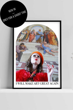 I Will Make Art Great Again Poster