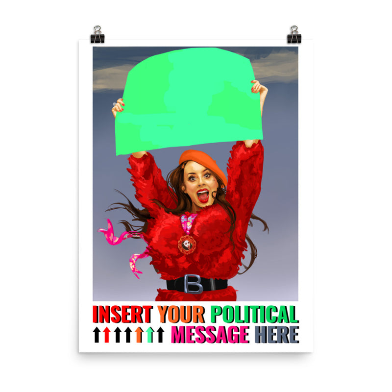 insert Your Political Message here Poster
