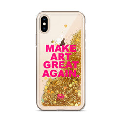 Make Art Great Again Liquid Glitter Phone Case