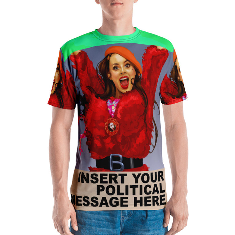 Insert Your Political Message Here T-Shirt